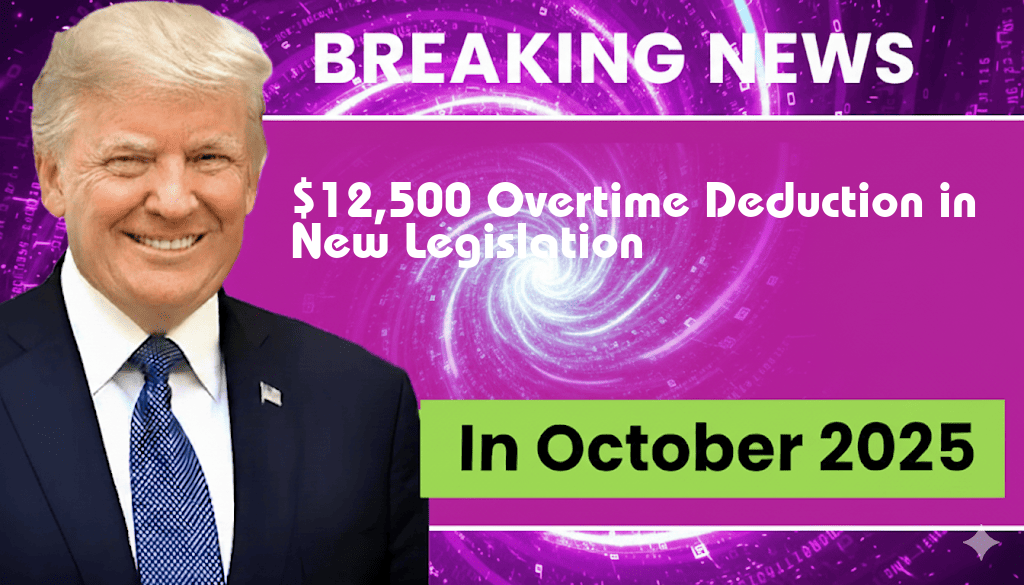 $12,500 Overtime Deduction Introduced in Comprehensive New Legislation