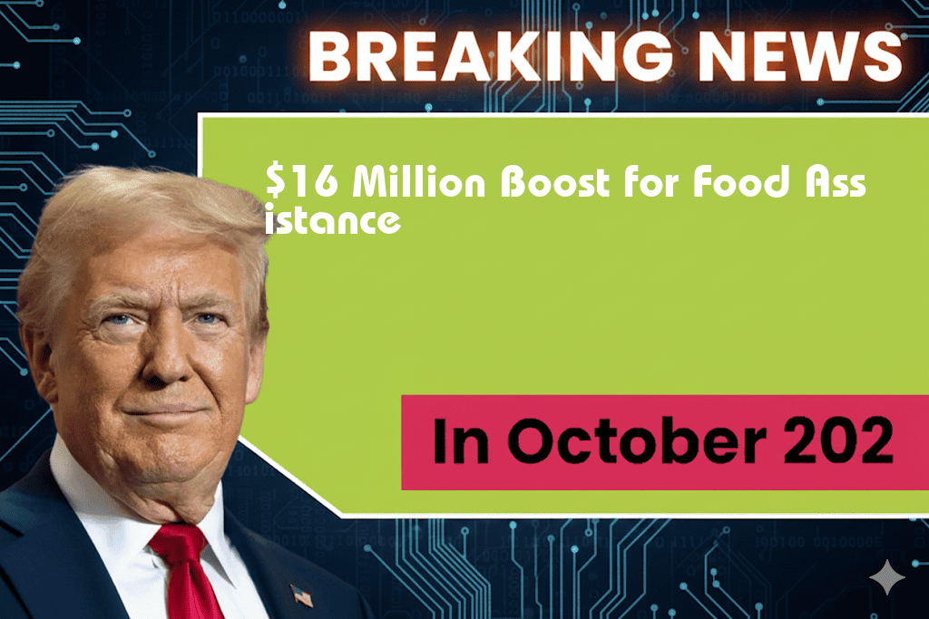 $16 Million Allocated to Enhance Food Assistance Following Trump’s SNAP Cuts