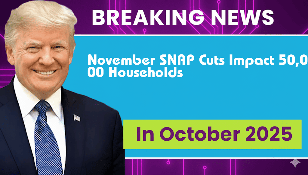 November Sees $58 Monthly SNAP Reduction Affecting 50,000 Households