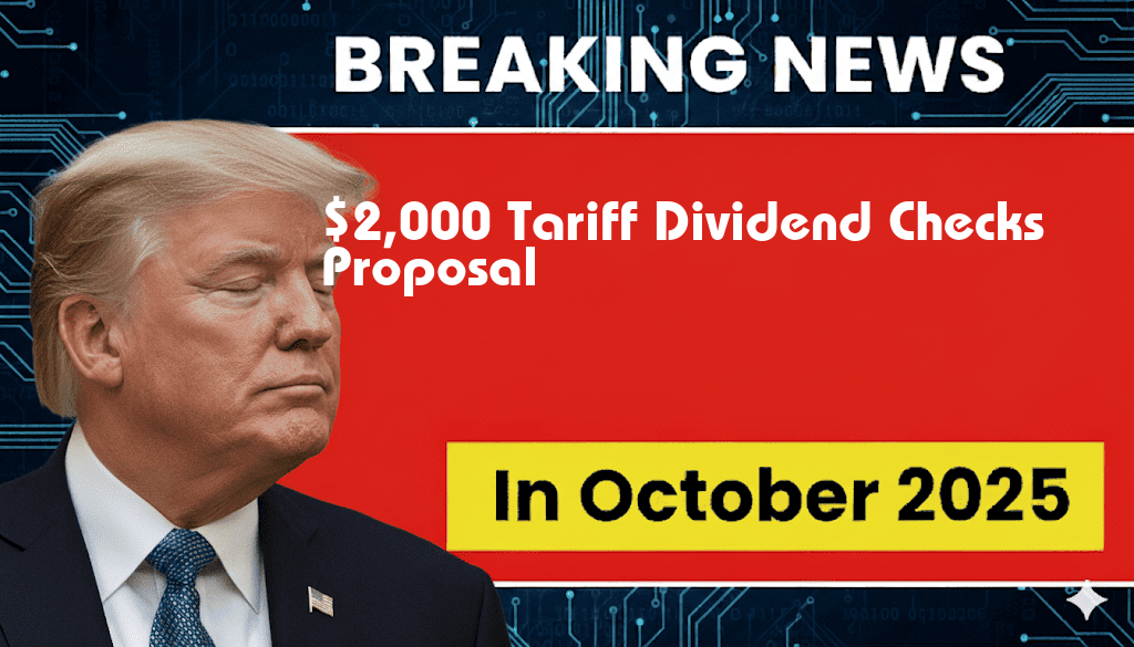 Proposal for $2,000 Tariff Dividend Checks: Who Will Benefit?
